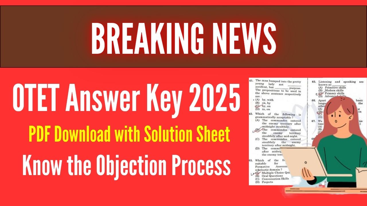 OTET Answer Key 2025 PDF Download with Solution Sheet