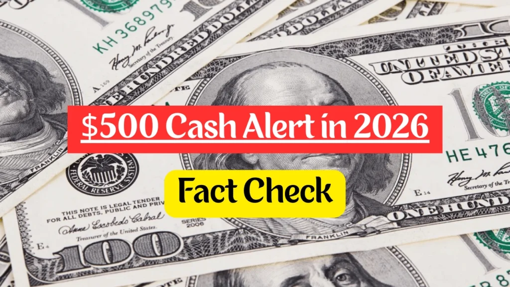$500 Cash Alert in 2026