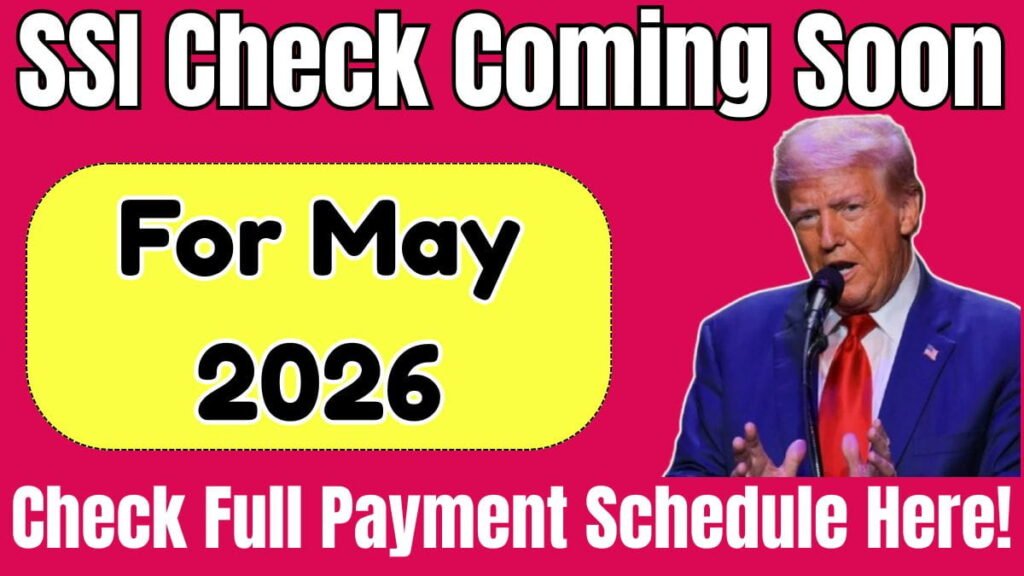 May 2026 SSI Check Coming Soon