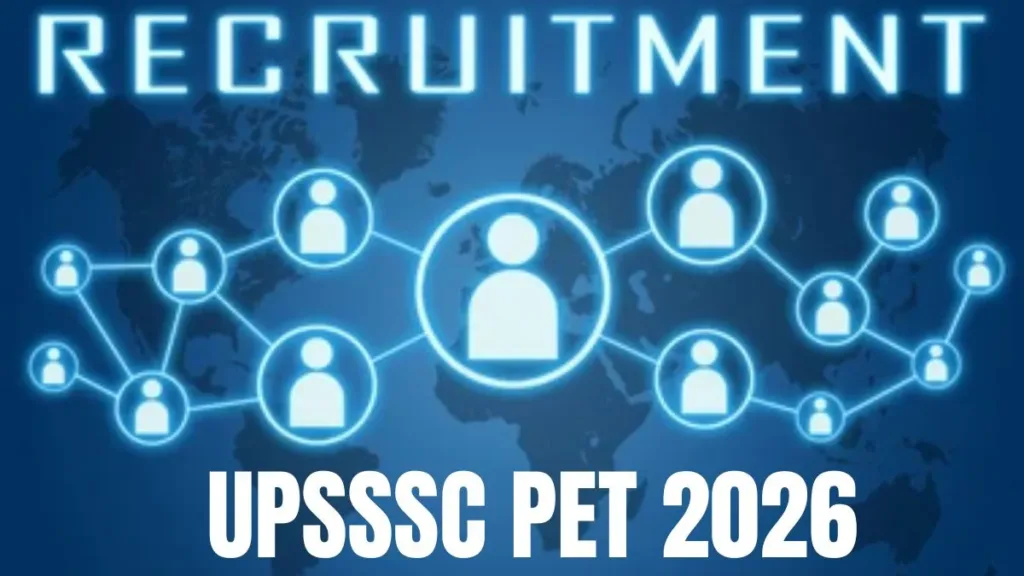 UPSSSC PET 2026: Check Notification, Application Form & Eligibility Criteria