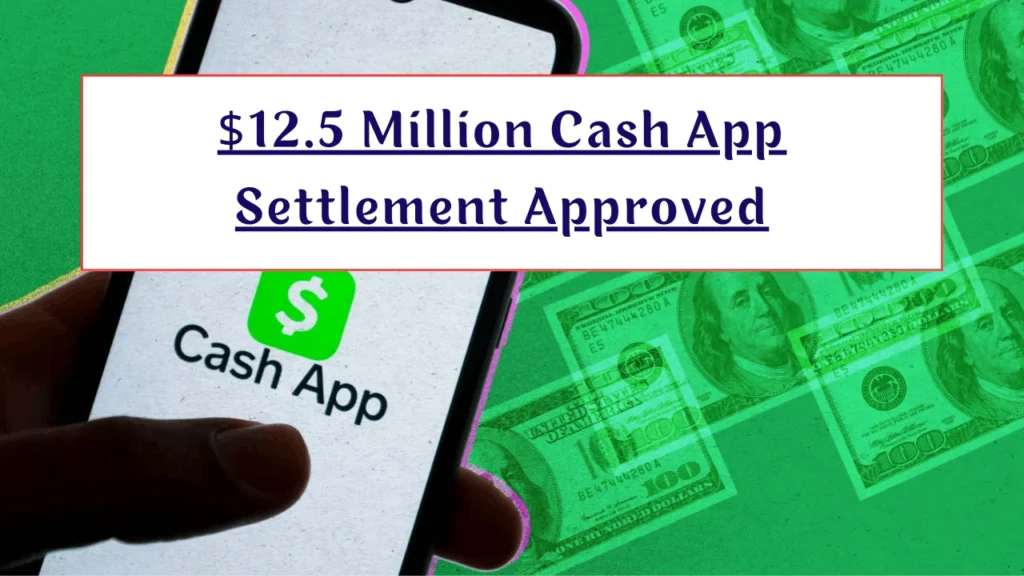 $12.5 Million Cash App Settlement Approved