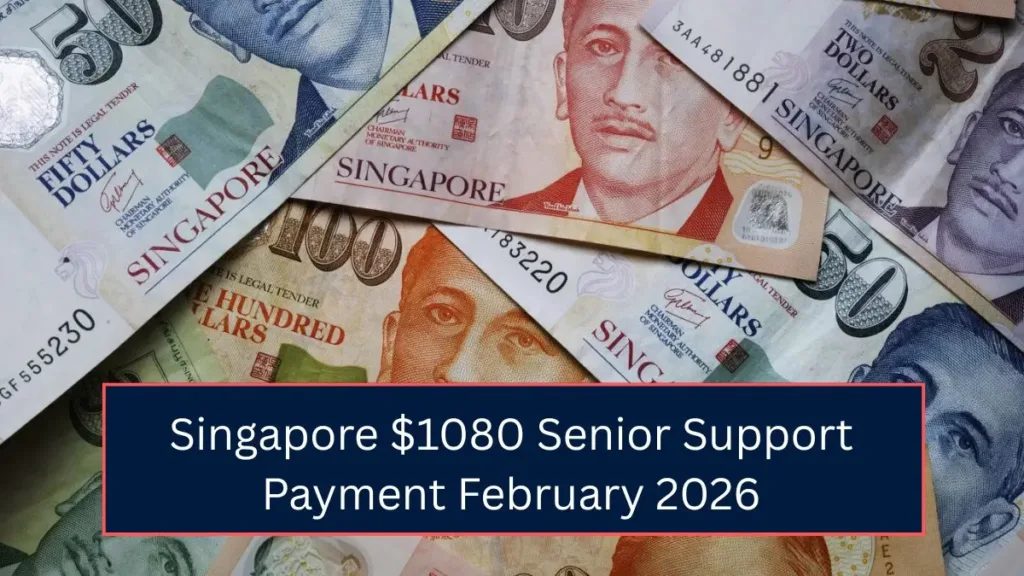 Singapore $1080 Senior Support Payment February 2026: Who Qualifies & When You’ll Be Paid?