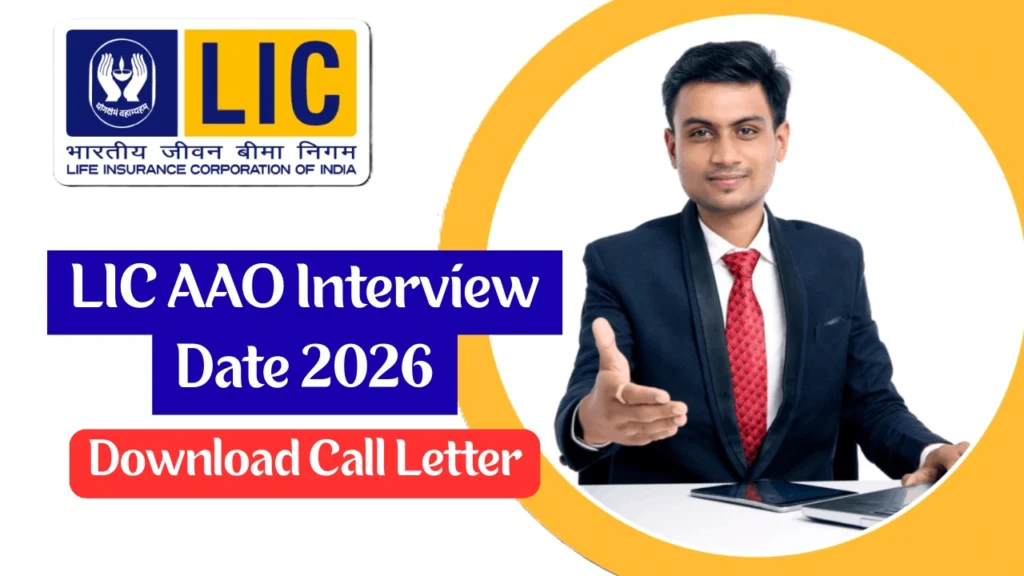 LIC AAO Interview 2026 Date & Call Letter Download 1 LIC AAO Interview Date 2026