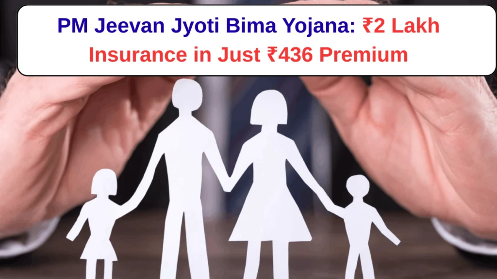 PM Jeevan Jyoti Bima Yojana
