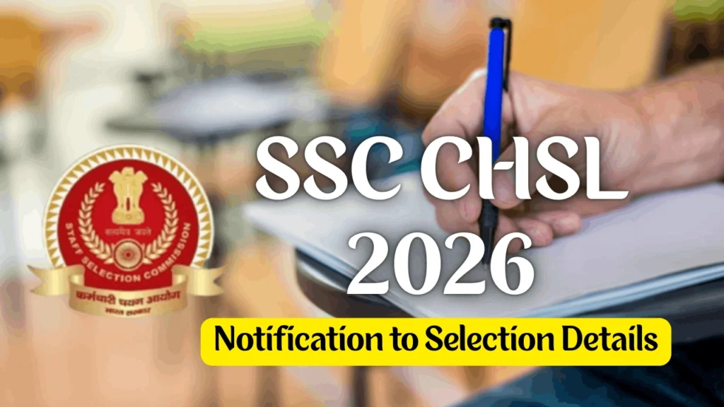 SSC CHSL 2026 Notification PDF, Check Dates, Eligibility & Application 1 SSC CHSL 2026