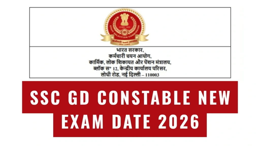 SSC GD Constable New Exam Date 2026