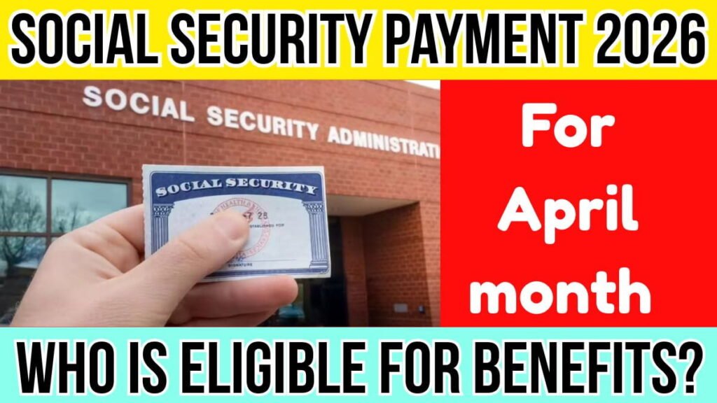 Social Security Payment coming on 3 April 2026, Check are you Eligible for the benefits? 1 Social Security Payment 2026