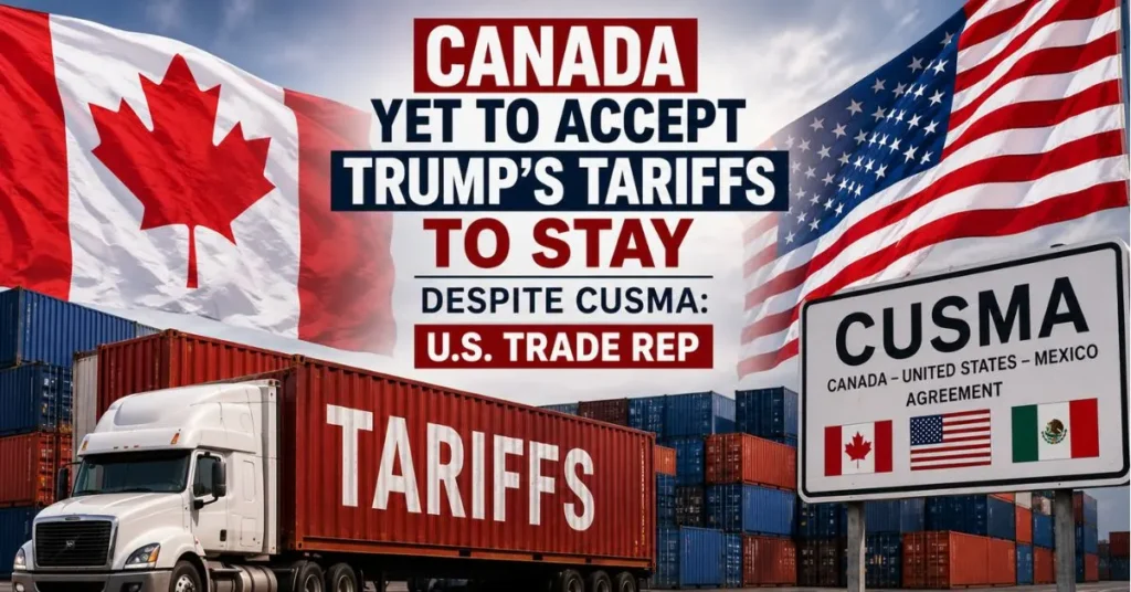 Canada-U.S. Trade Tensions Rise as Trump Tariffs May Continue Despite CUSMA 1 Canada-U.S. Trade Tensions Rise